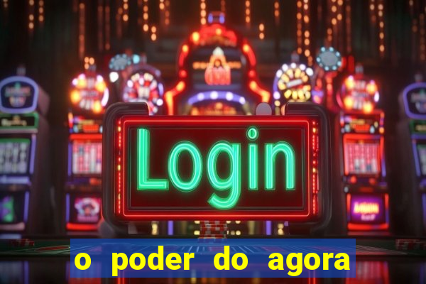 o poder do agora pdf google drive